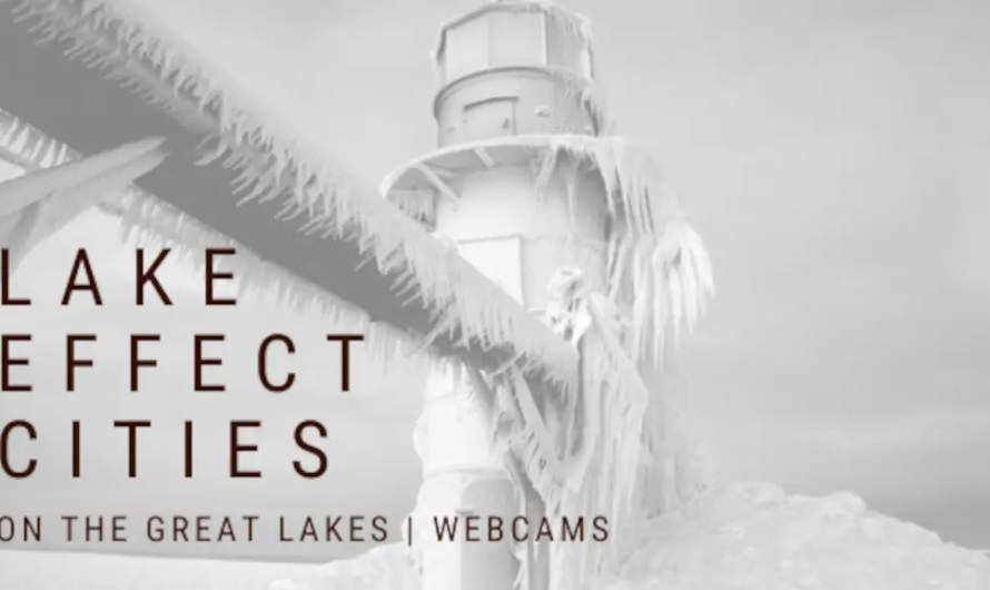 Live Webcams Of 7 Lake Effect Snow Cities Around The Great Lakes
