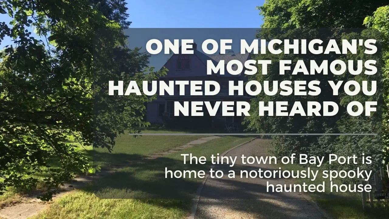 One of Michigan’s Most Famous Haunted Houses  That You Never Heard Of
