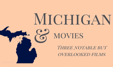 Michigan and Movies