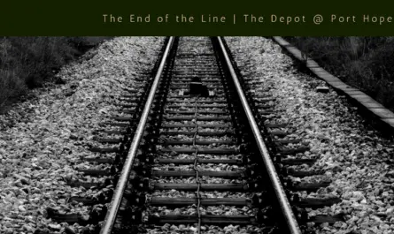 The End of the Line _ Depot @ Port Hope