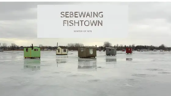An Amazing Sebewaing Fishtown on Saginaw Bay 1878