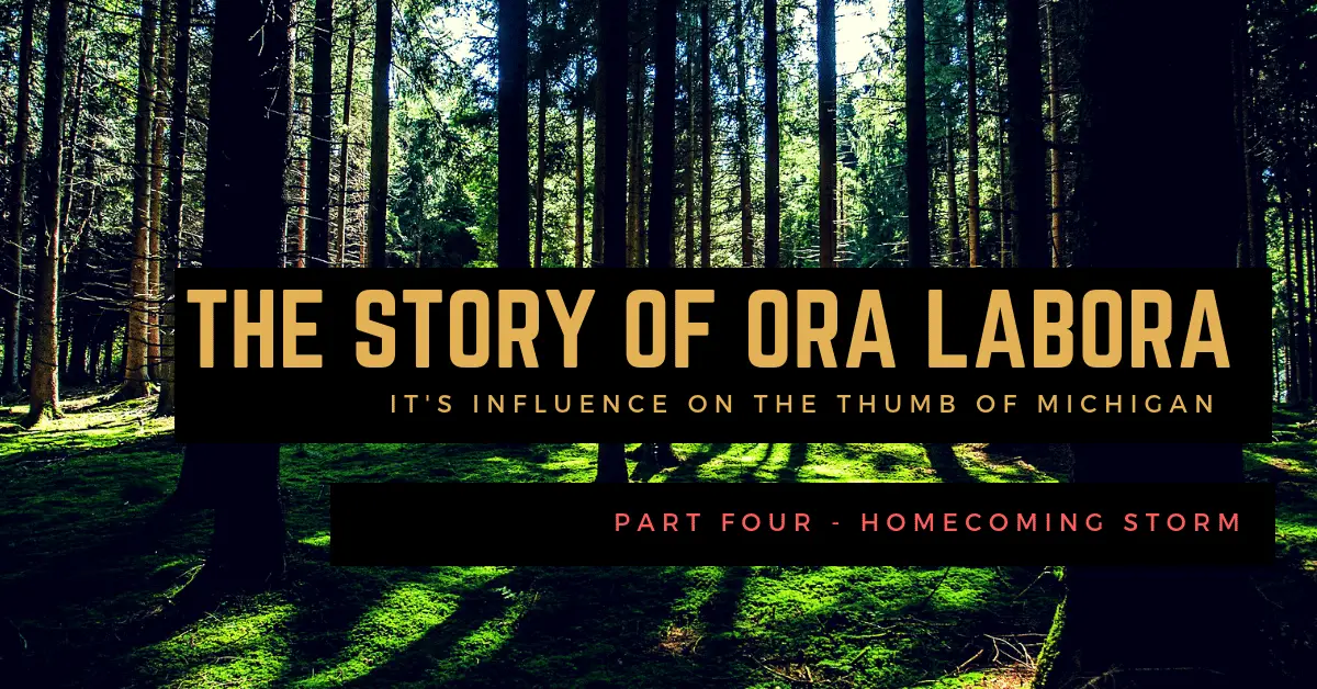 Ora Labora Colony- Lost in Michigan’s North – Part 4