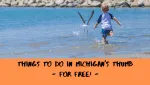 Things to do in the upper Thumb - for free