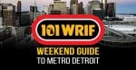 101 WRIF Weekend Guide