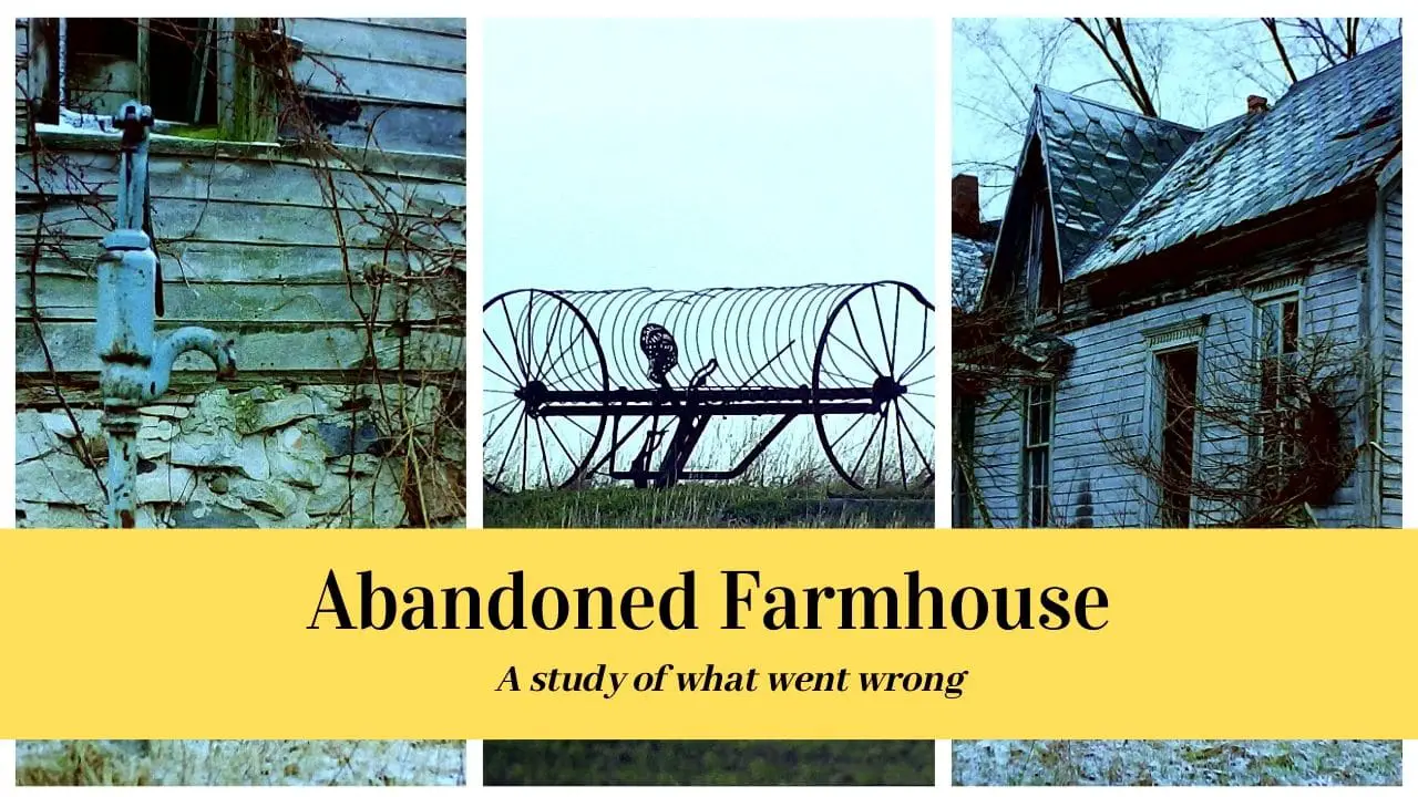 Abandoned Farmhouses That You Will Never See Again