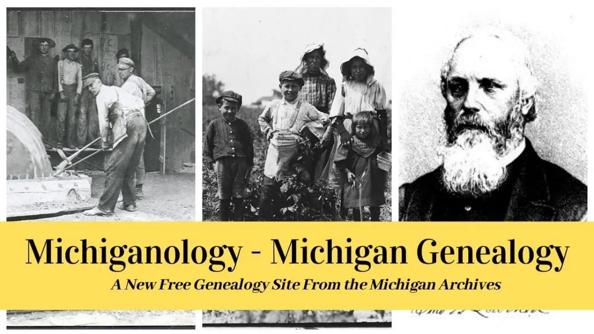 Michigan Genealogy – 10 Million Records Available To Family Tree Researchers Online