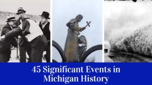 Significant Events in Michigan History