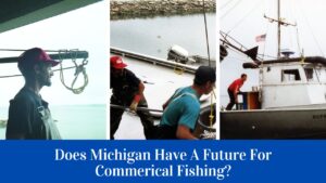 Michigan Commercial Fishing Regulations