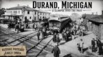 The History of Durand Michigan - Railroad Town USA
