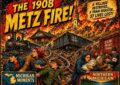 History of the 1908 Metz Fire Michigan