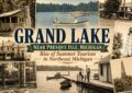 History of Grand Lake Michigan