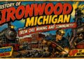 Ironwood Michigan history