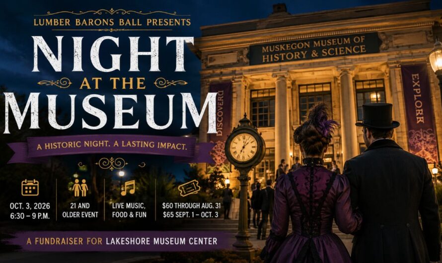 Muskegon Lakeshore Museum Center Sets Night at the Museum Fundraiser For Oct. 3